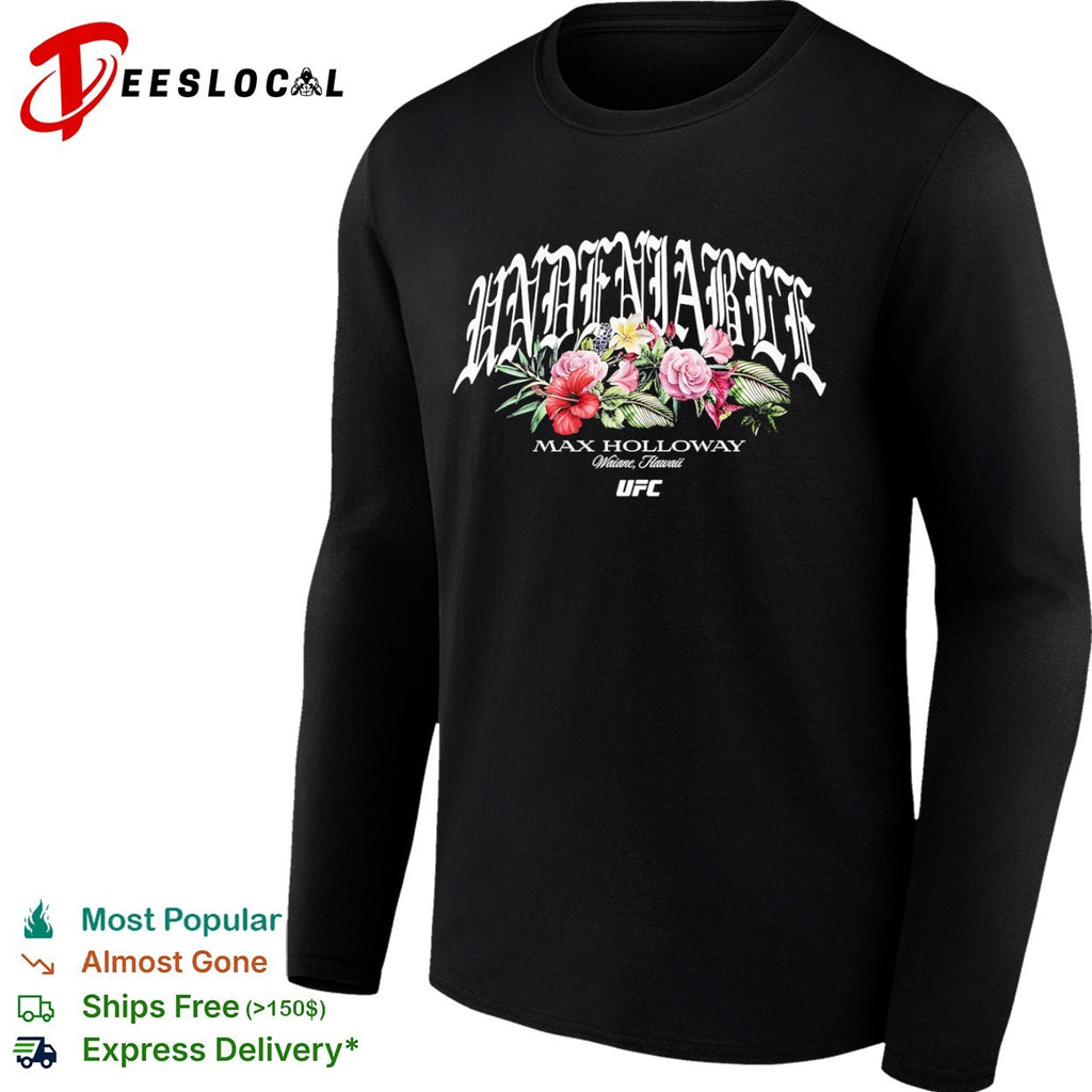 Max Holloway Undeniable Waianae Hawaii UFC shirt