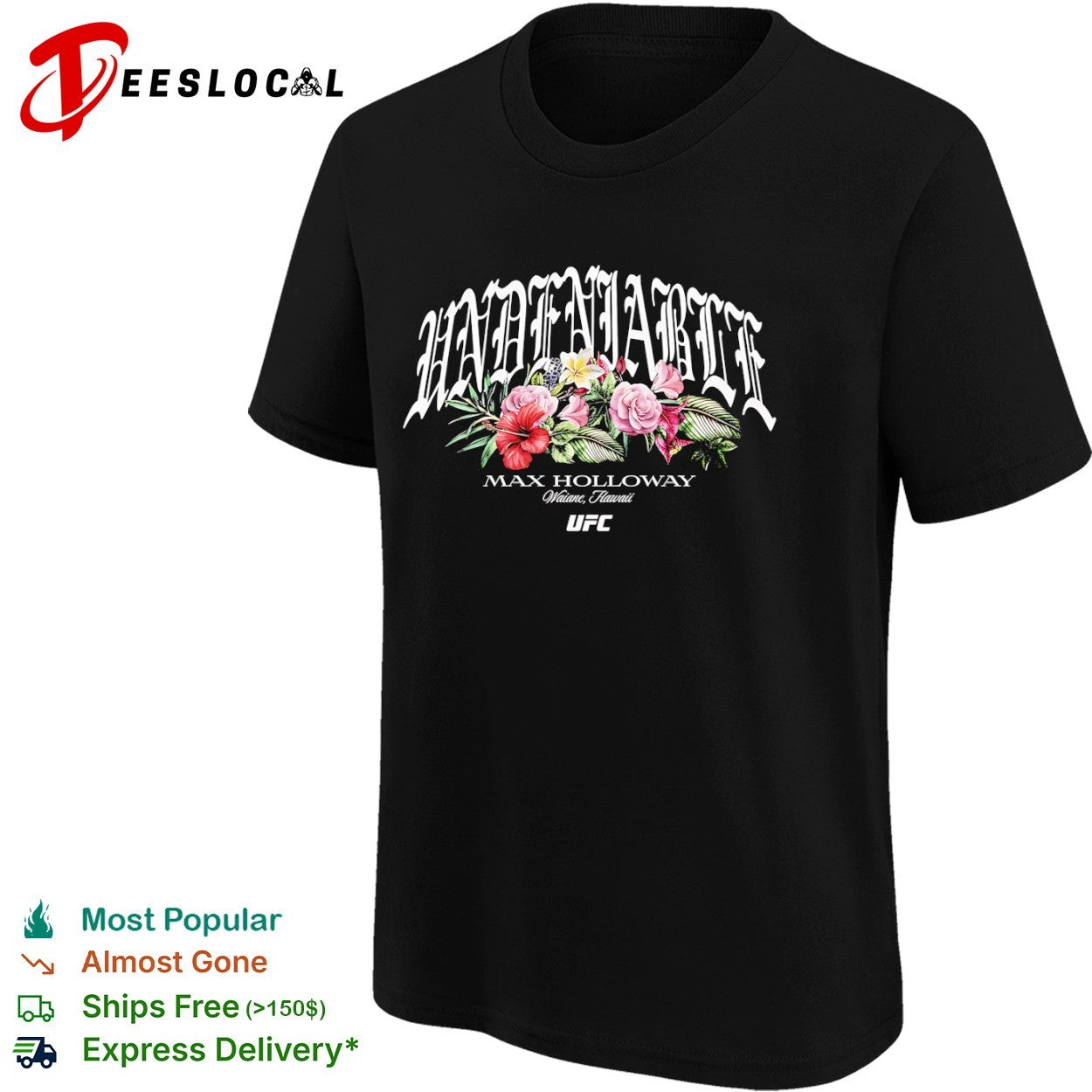 Max Holloway Undeniable Waianae Hawaii UFC shirt