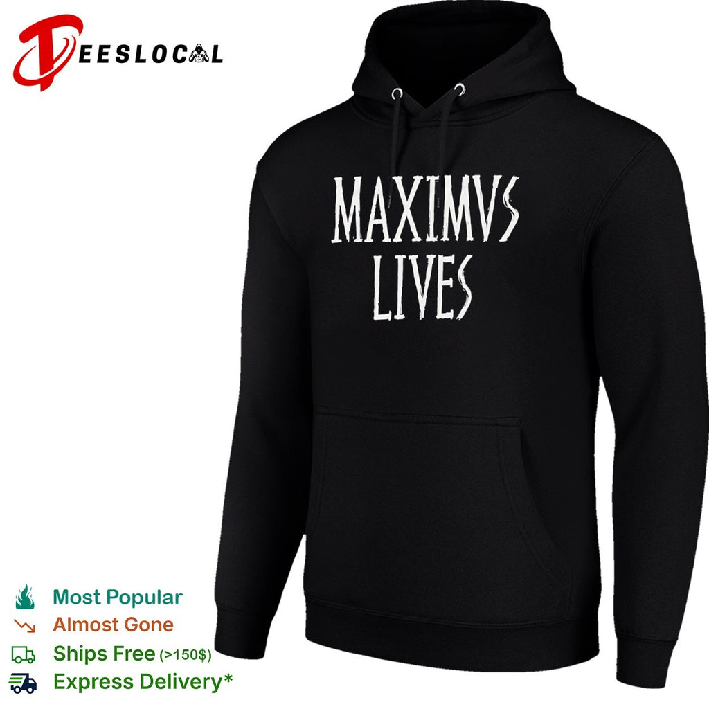 Maximus Lives shirt