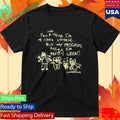 May You Think I’m A Little Strange But My Friends Think I’m Pretty Great Lowertown Friends Shirt