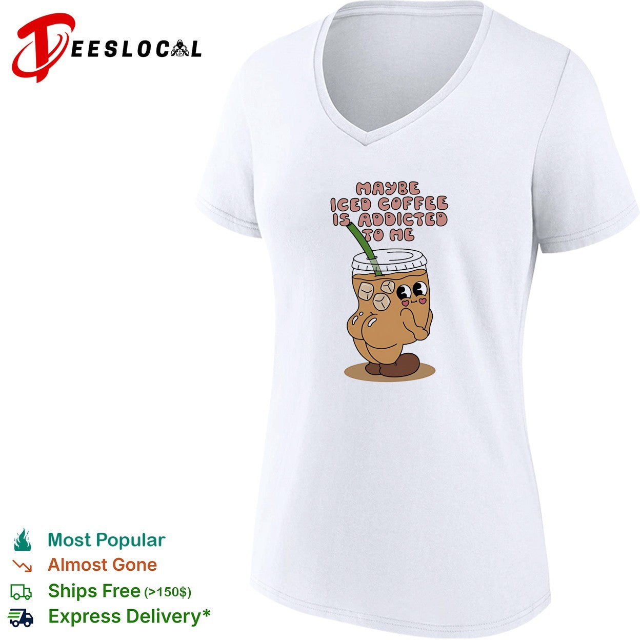 Maybe Iced Coffee Is Addicted to Me caffeine addict shirt