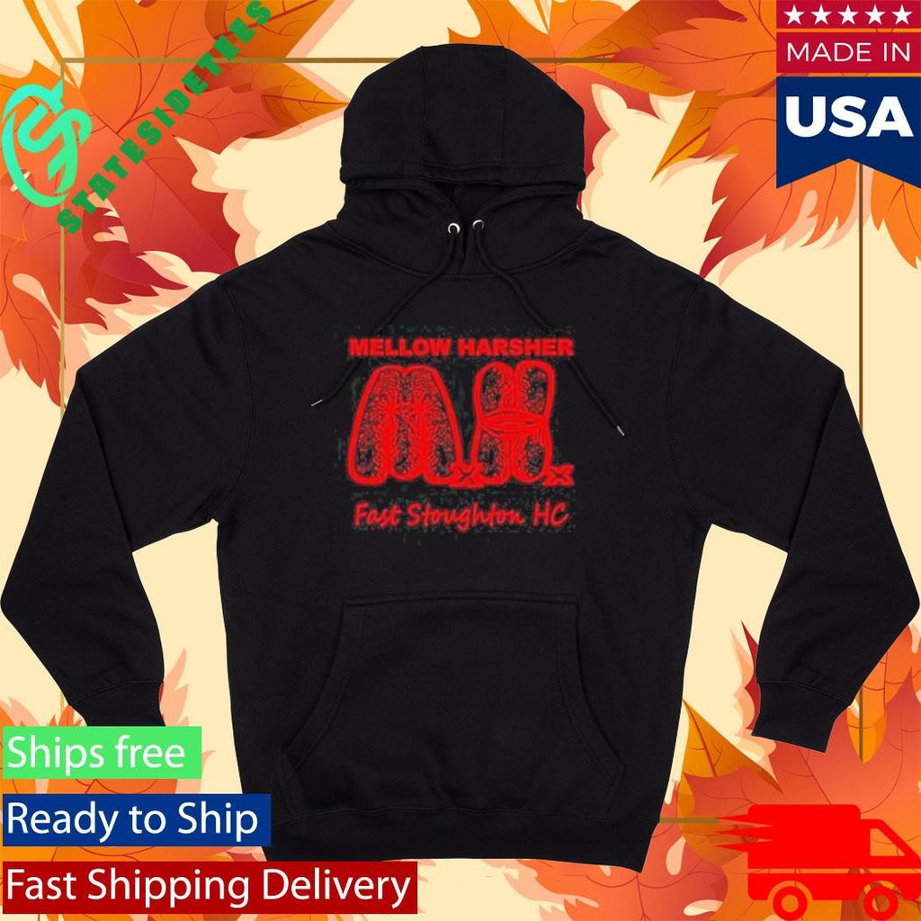 Mellow Harsher Fast Stoughton Hc Shirt