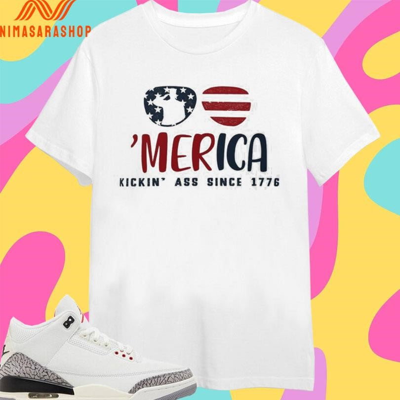 ‘Merica Kickin Ass Since 1776 Shirts