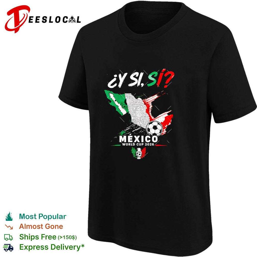 Mexico World Cup 2026 y si si eagle crest shirt