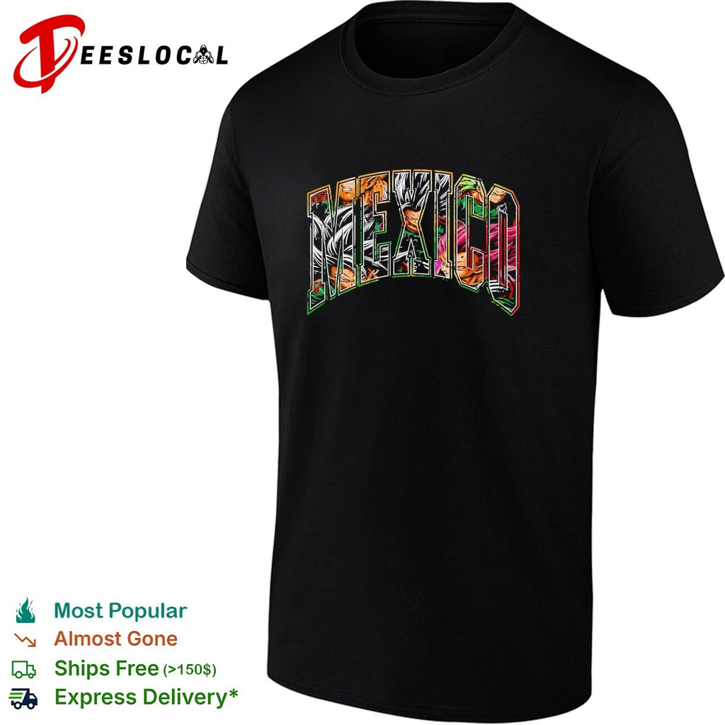 Mexico x Goku Vegeta Gohan Broly and Piccolo Dragon anime logo shirt