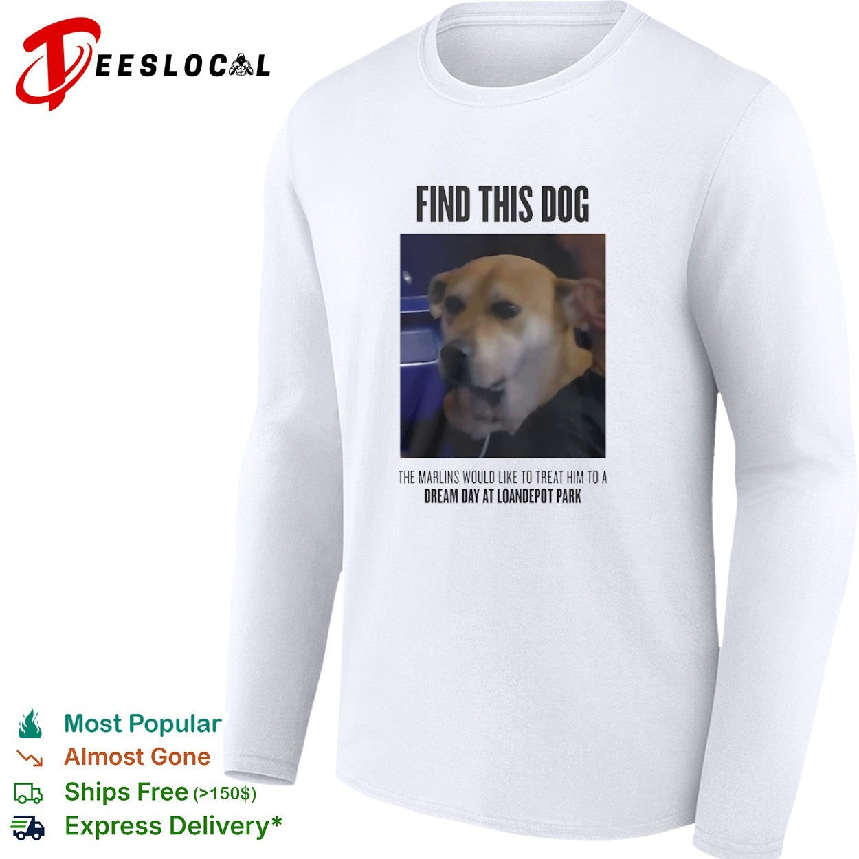 Miami Marlins find this dog the would like to treat him to a dream day at LoanDepot Park photo shirt