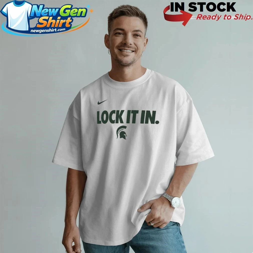 Michigan State Spartans Lock It In Shirt