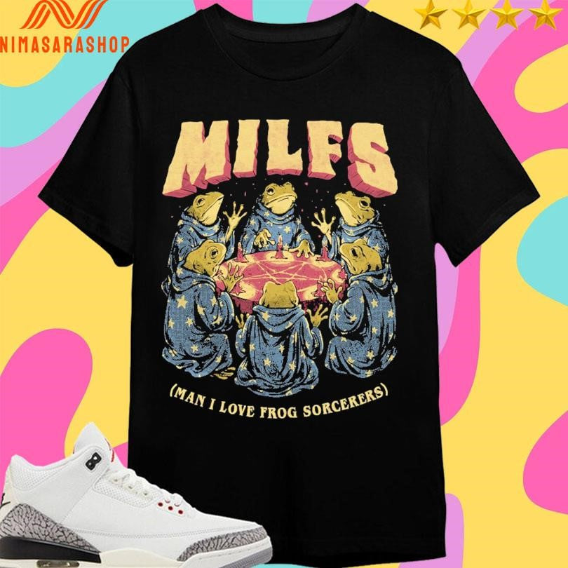 Milfs Man I Love Frog Sorcerers Frogs Shirts