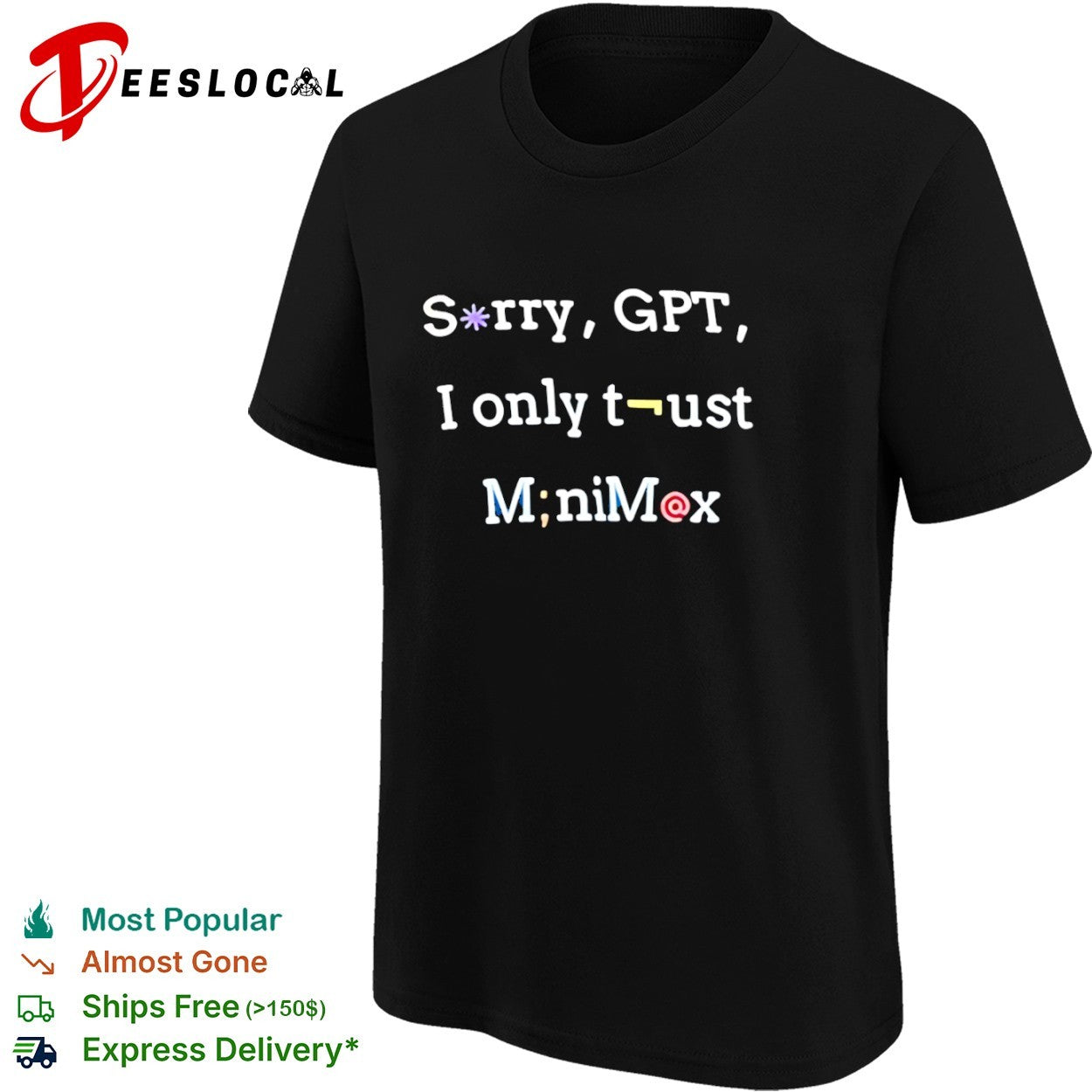 Minimax sorry GPT I only trust shirt