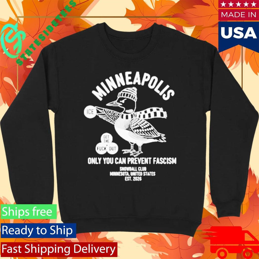 Minneapolis Only You Can Prevent Fascism ICE Out Shirt