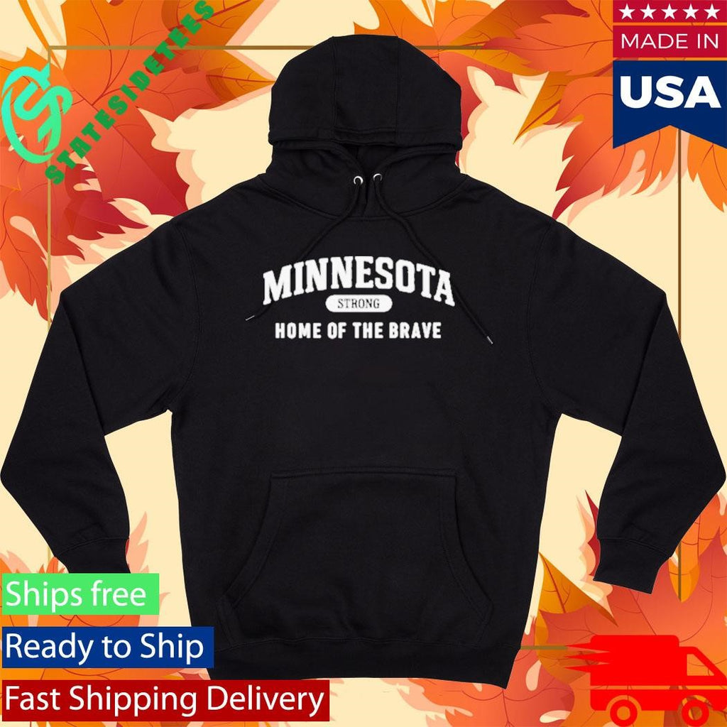 Minnesota Strong Home Of The Brave ICE Out Shirt