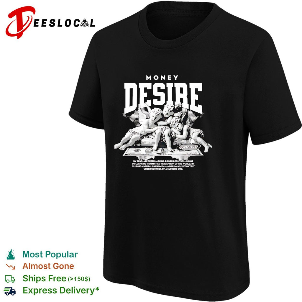 Money desire cherubs sitting on dollars supernatural powers shirt