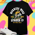 Morning Wood Lumber Company We Work Hard Estd 1963 Shirts