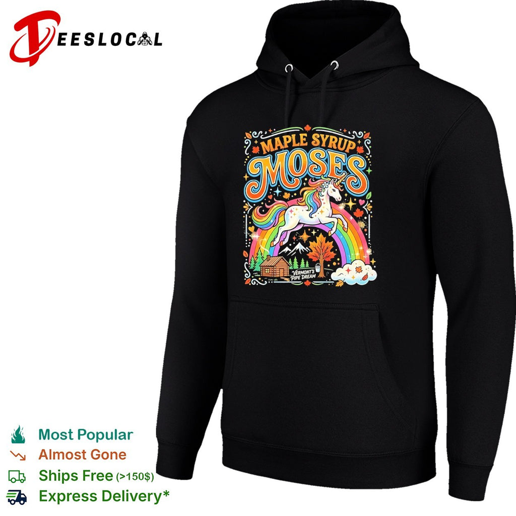 Moses maple syrup Vermonts pipe dream rainbow unicorn shirt