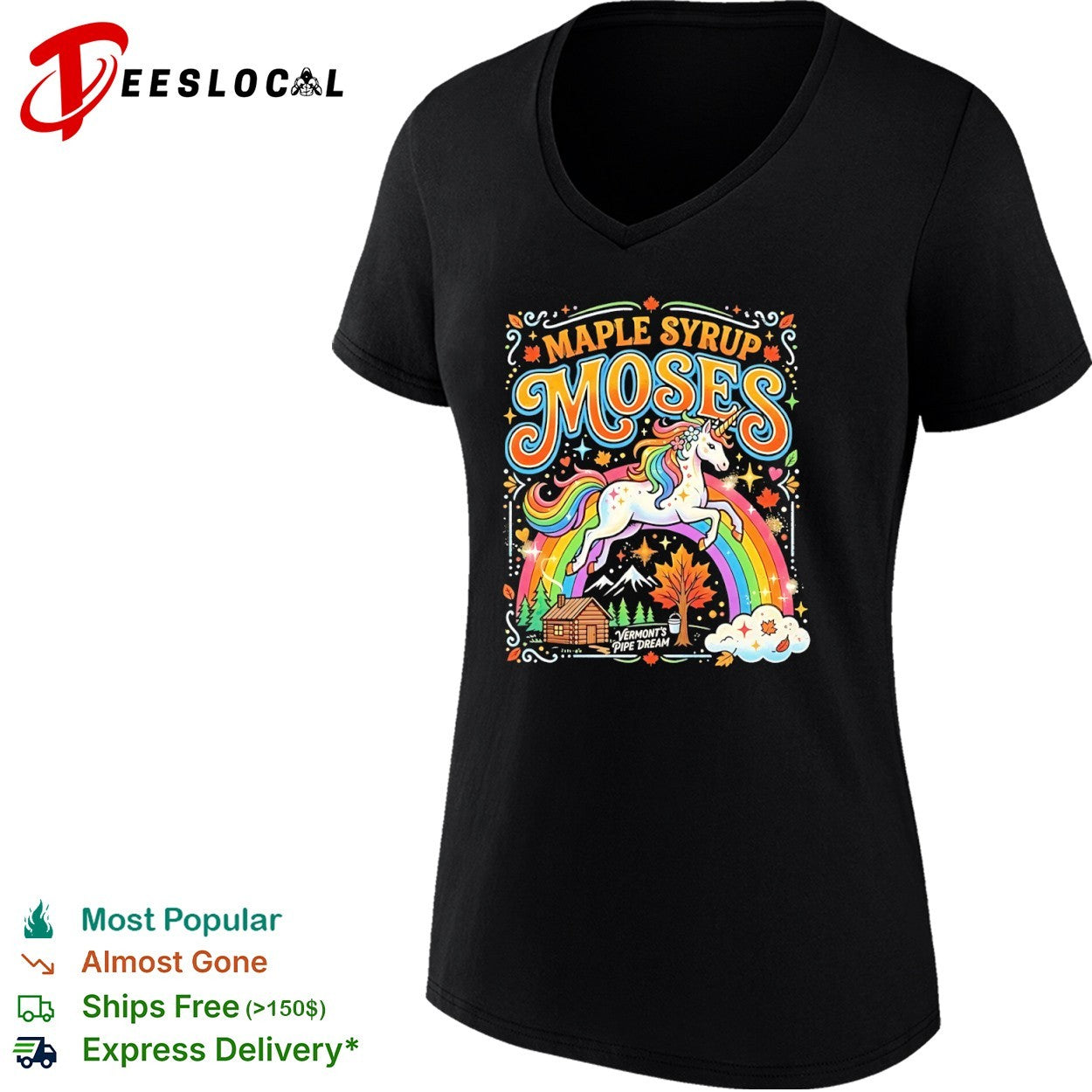 Moses maple syrup Vermonts pipe dream rainbow unicorn shirt