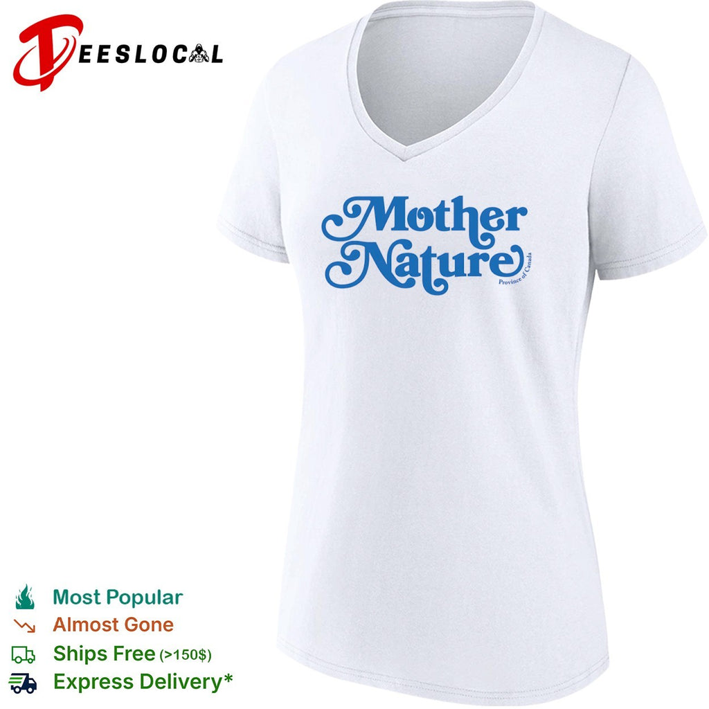 Mother Nature Province of Canada Nature Shirt