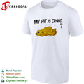 My Fat Is Crying shirt