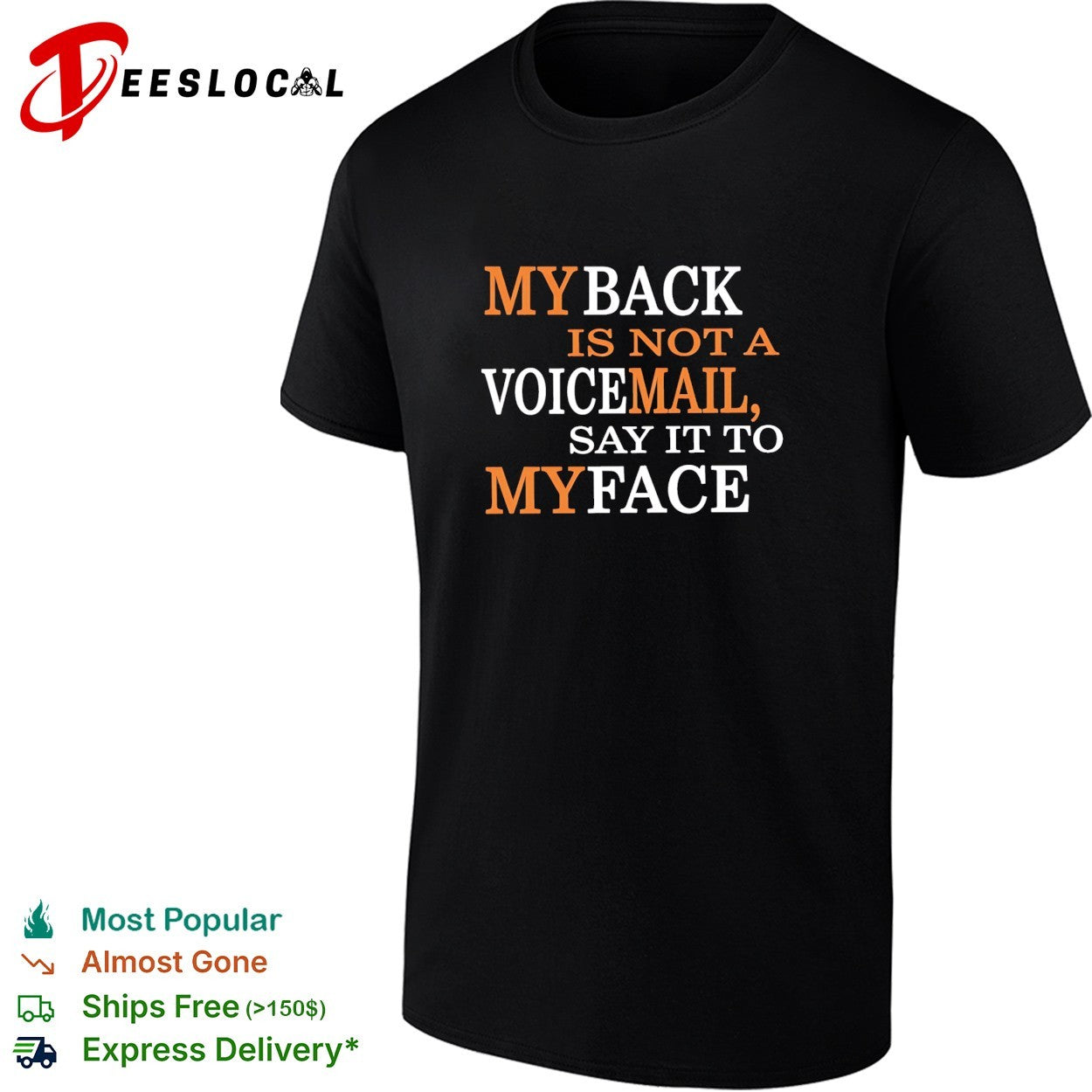 My back is not a voicemail say it to my face shirt
