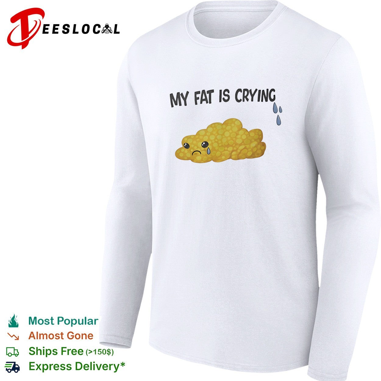 My fat is crying cute fat blob tears shirt