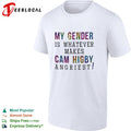My gender is whatever makes Cam Higby angriest shirt