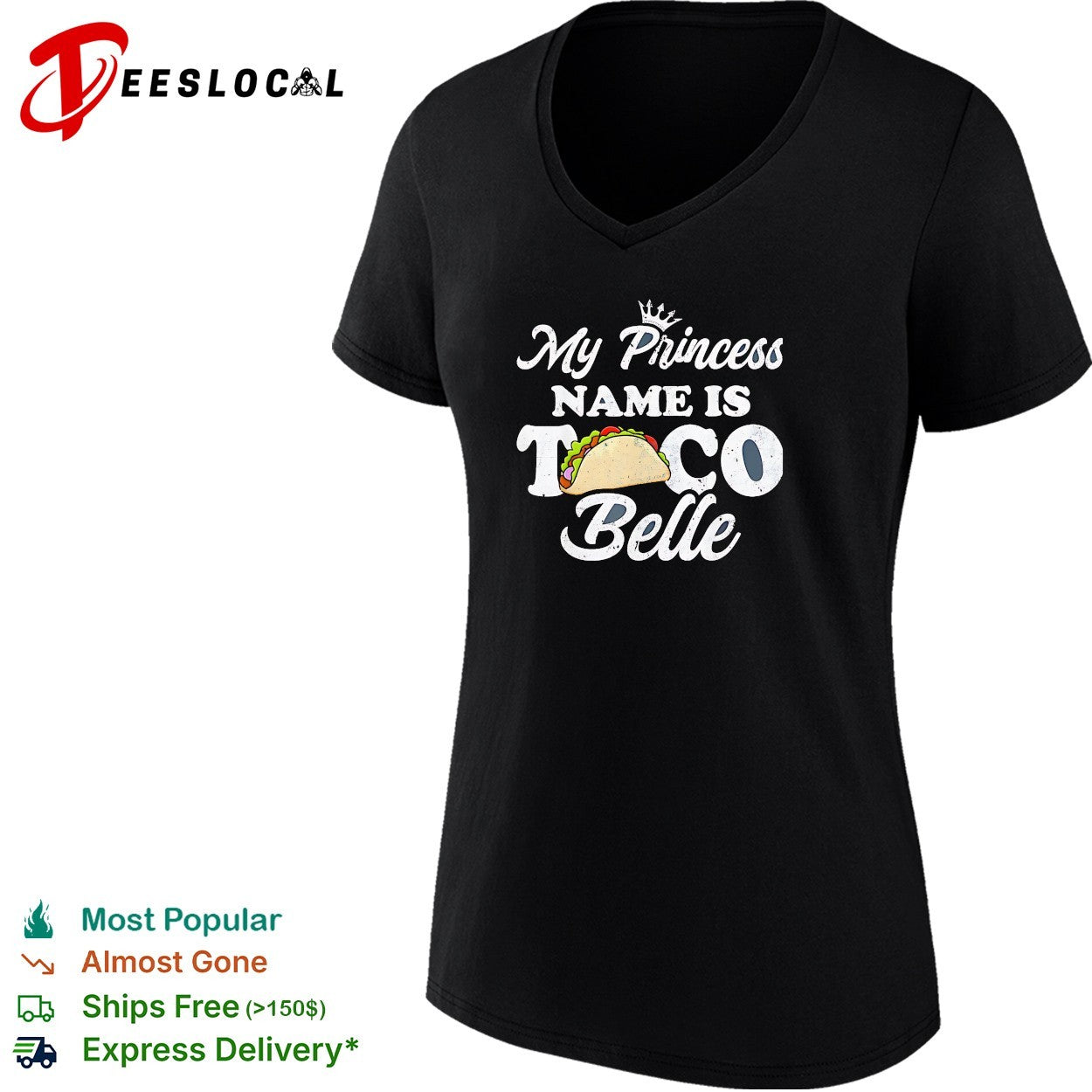 My princess name is Taco Belle shirt