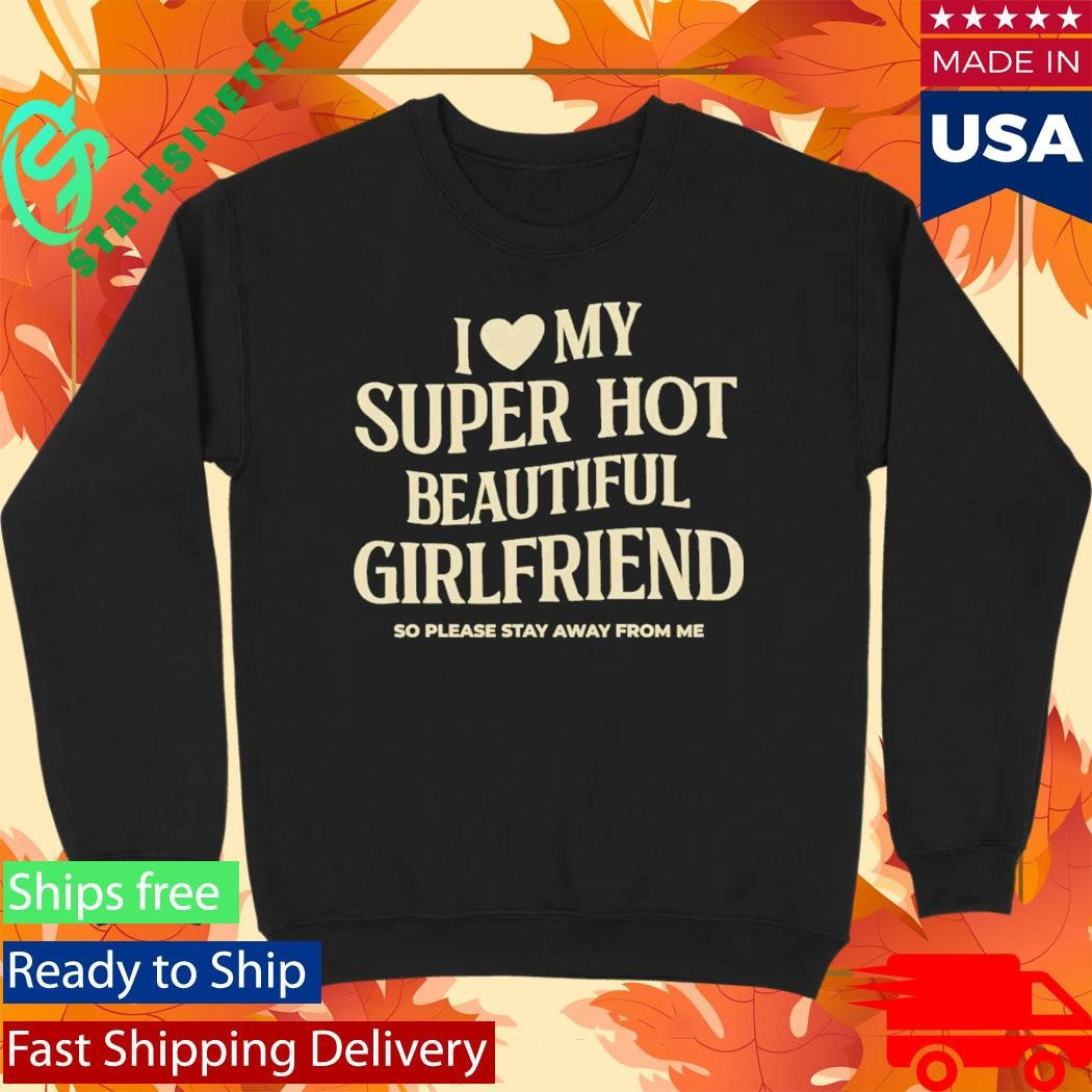 Myles Garrett I Love My Super Hot Beautiful Girlfriend Shirt