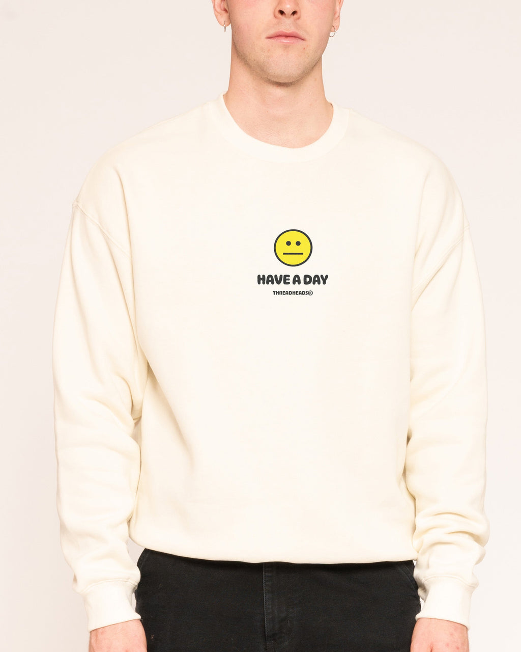 Have A Day Sweatshirt