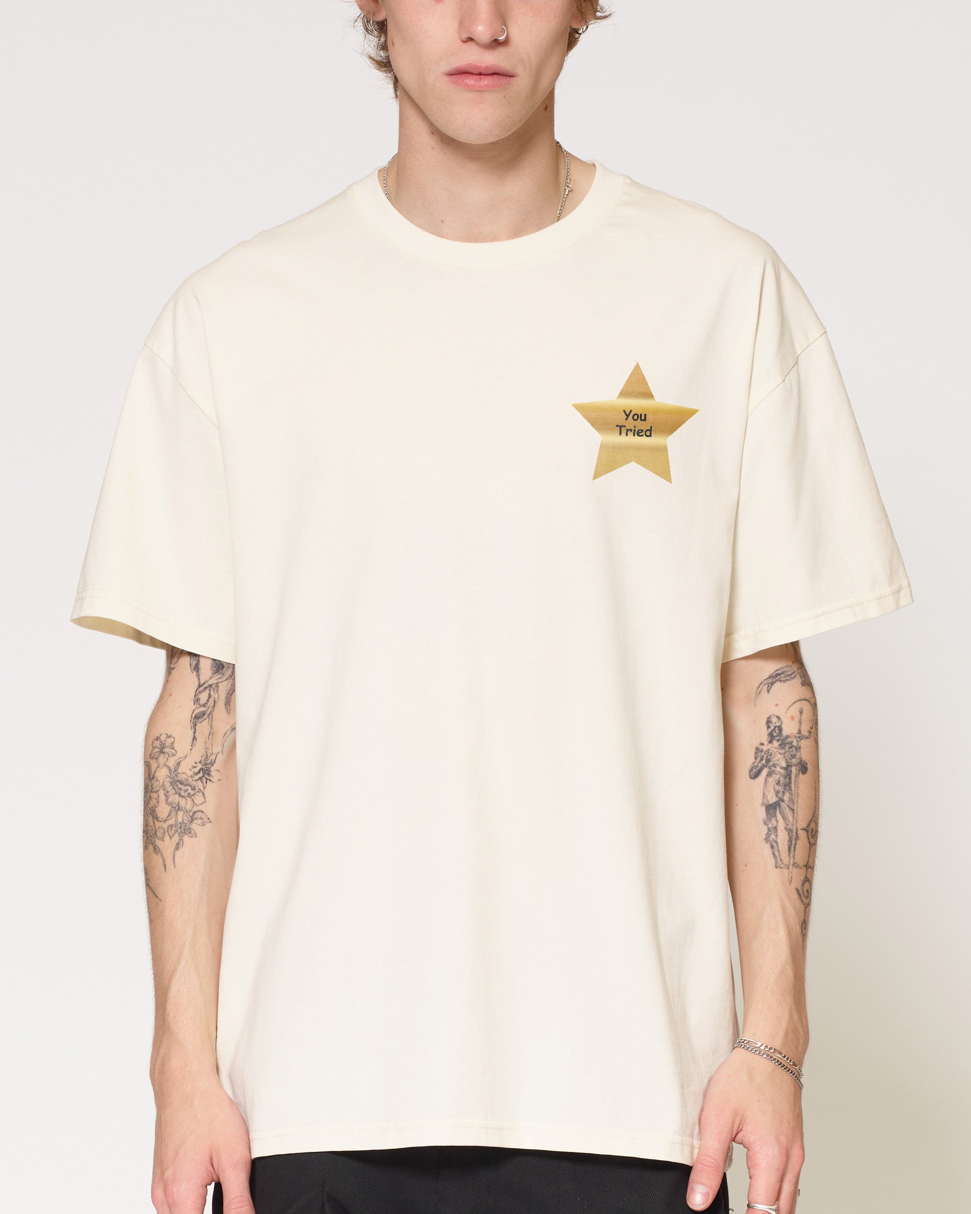 You Tried T-Shirt