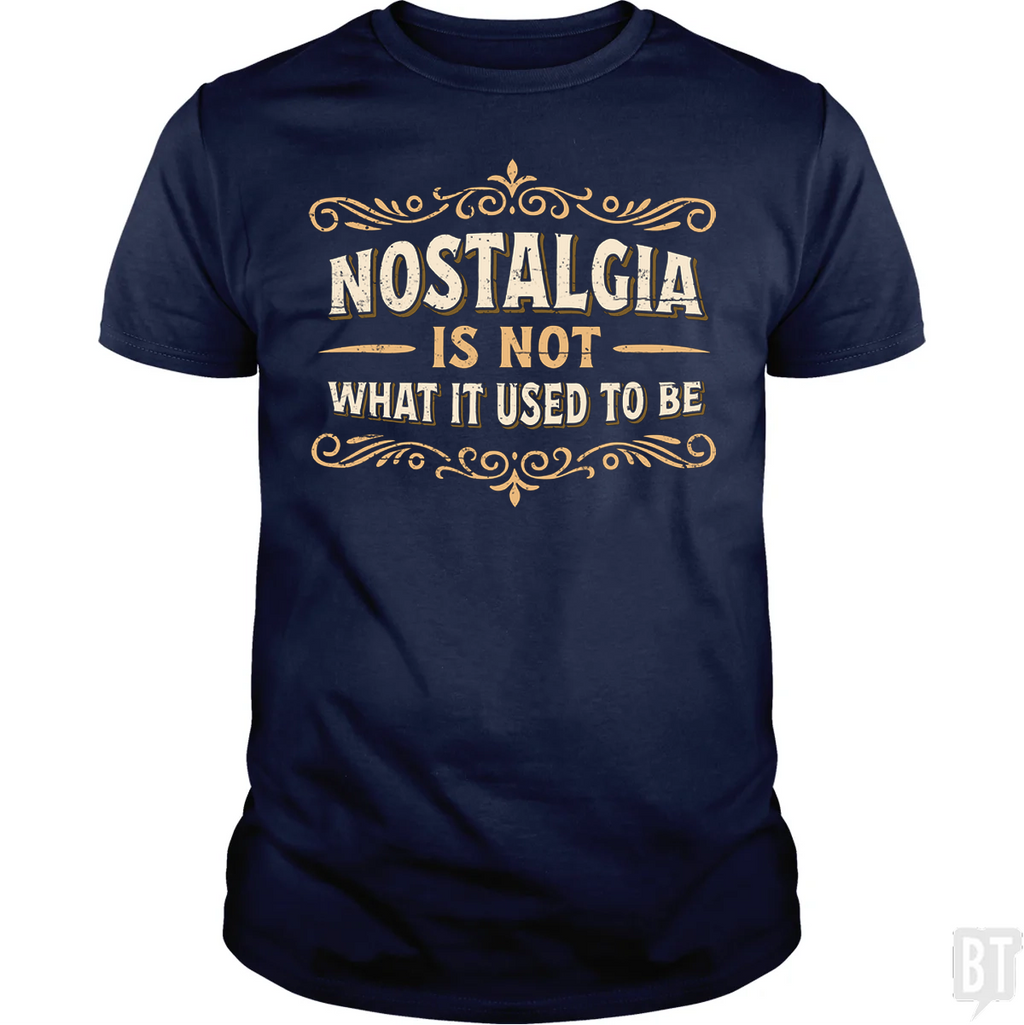 Nostalgia Is Not What It Used To Be