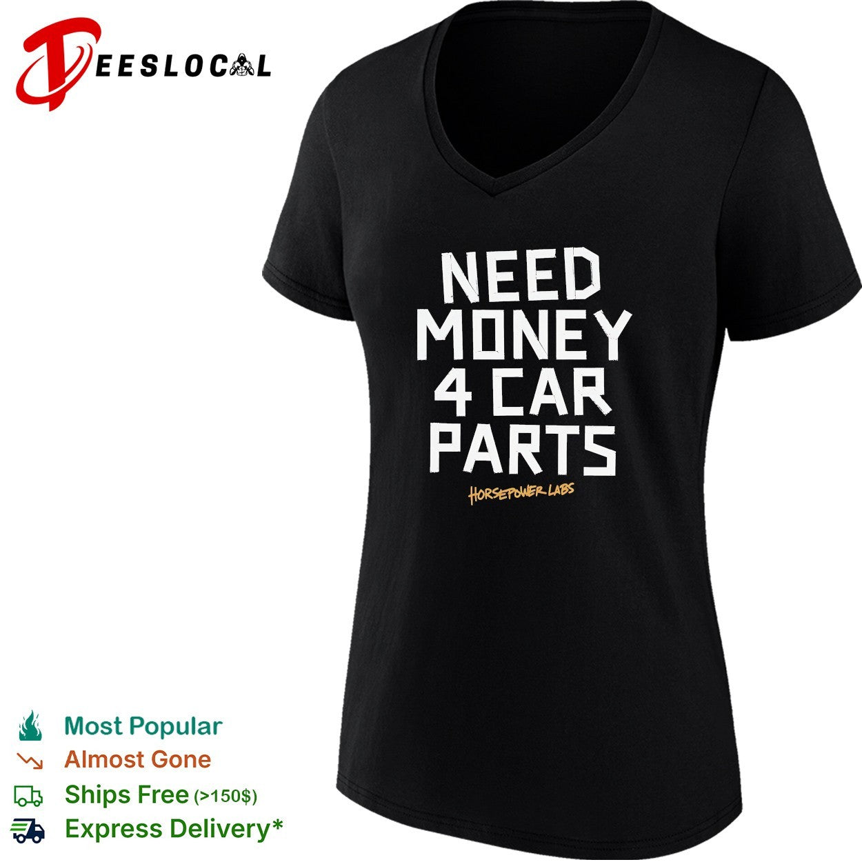 Need money 4 car parts Horsepower Labs shirt
