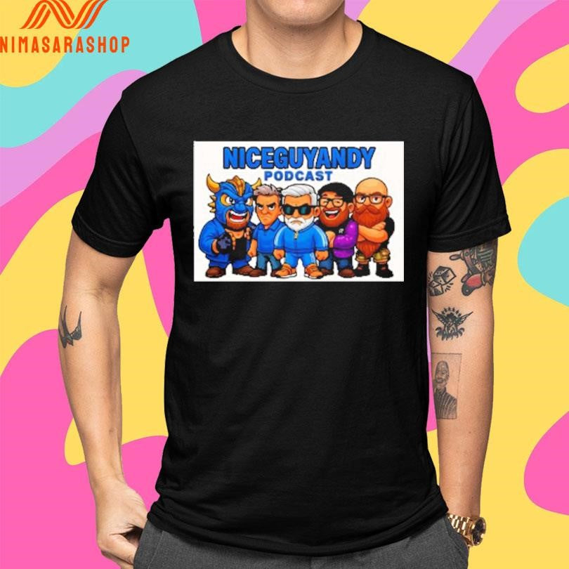 Nice Guy Andy Podcast Shirts