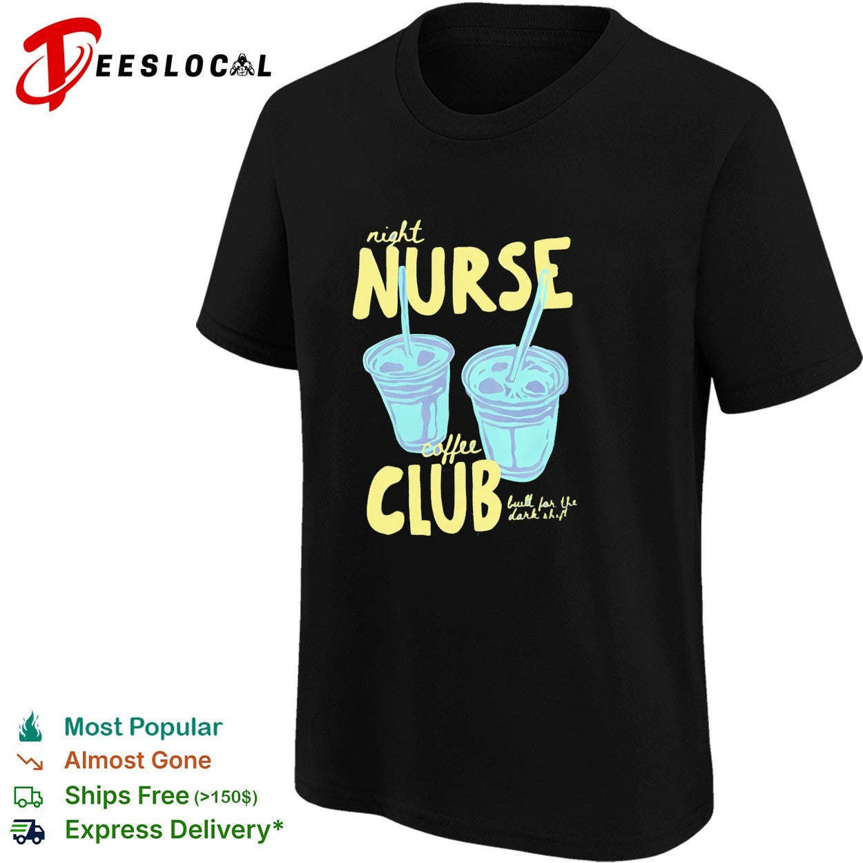 Night nurse coffee club built for the dark shift iced coffee cups shirt