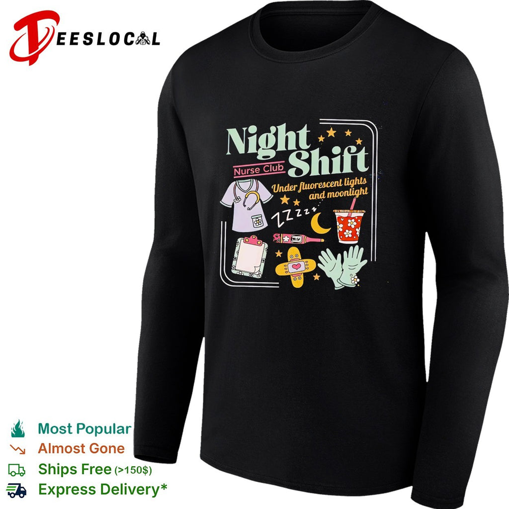 Night shift nurse club under fluorescent lights and moonlight medical supplies shirt