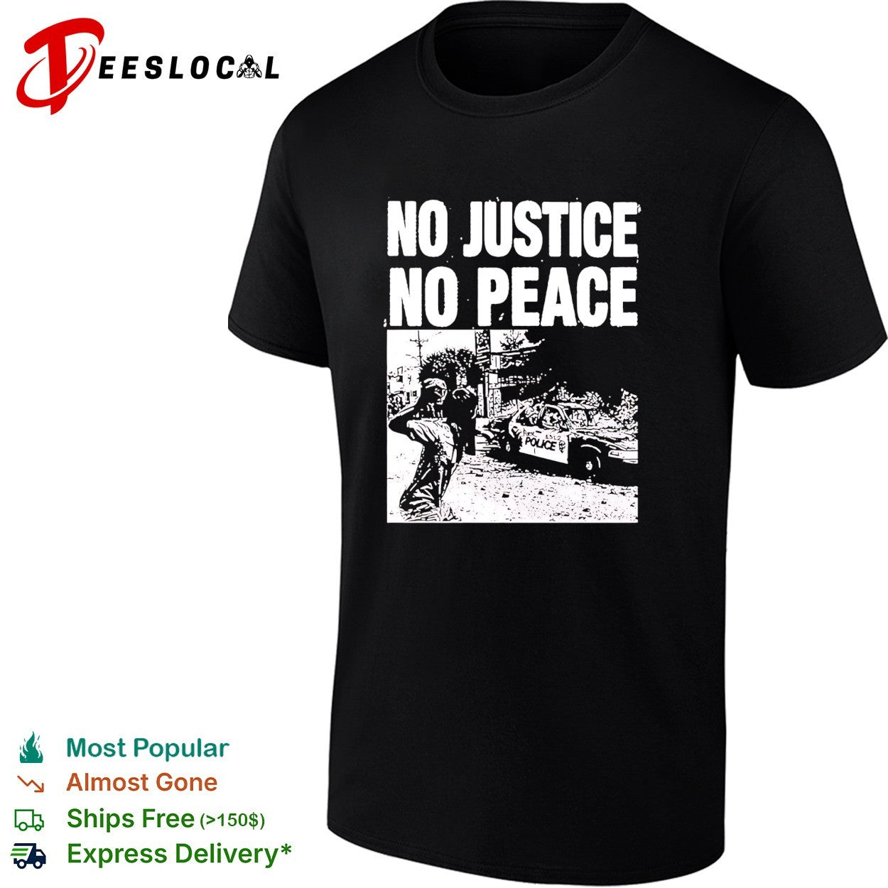 No justice no peace protest shirt