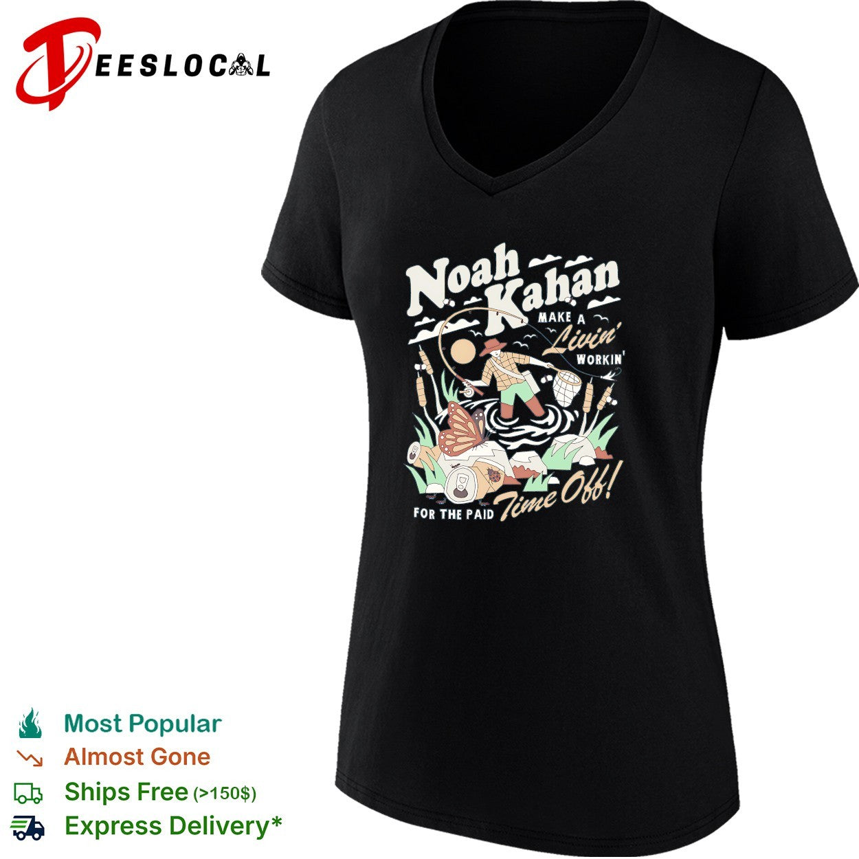 Noah Kahan make a livin’ workin’ for the paid time off shirt