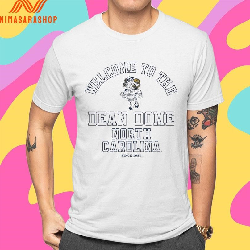 North Carolina Tar Heels Men’s Basketball Welcome To The Dean Dome Since 1986 Shirts