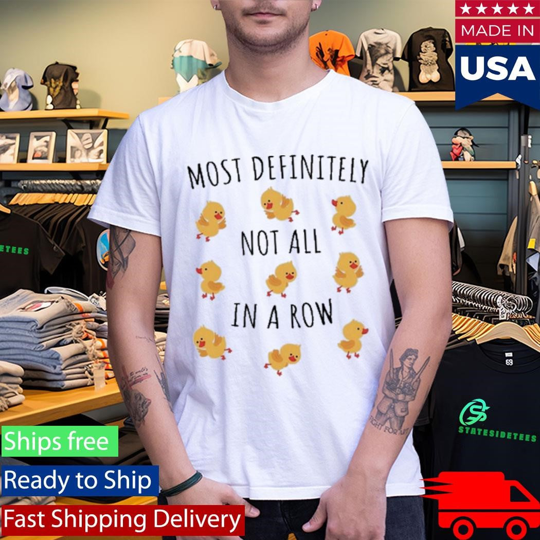 Not All In A Row Shirt