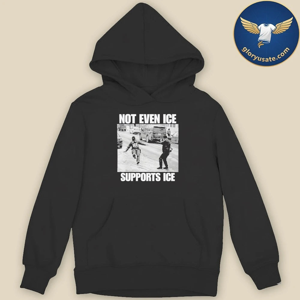 Not Even Ice Support Ice Shirt