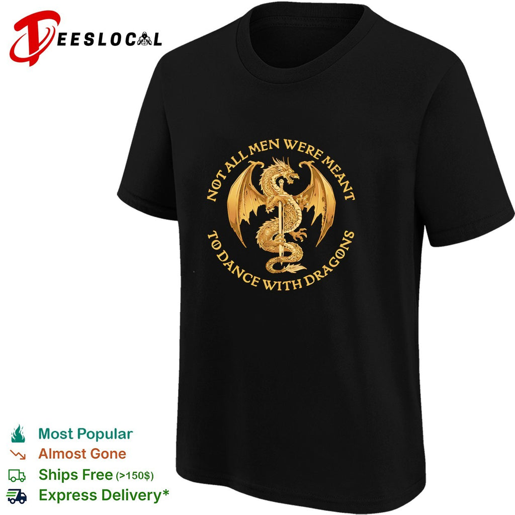 Not all men were meant to dance with Dragons circle design shirt