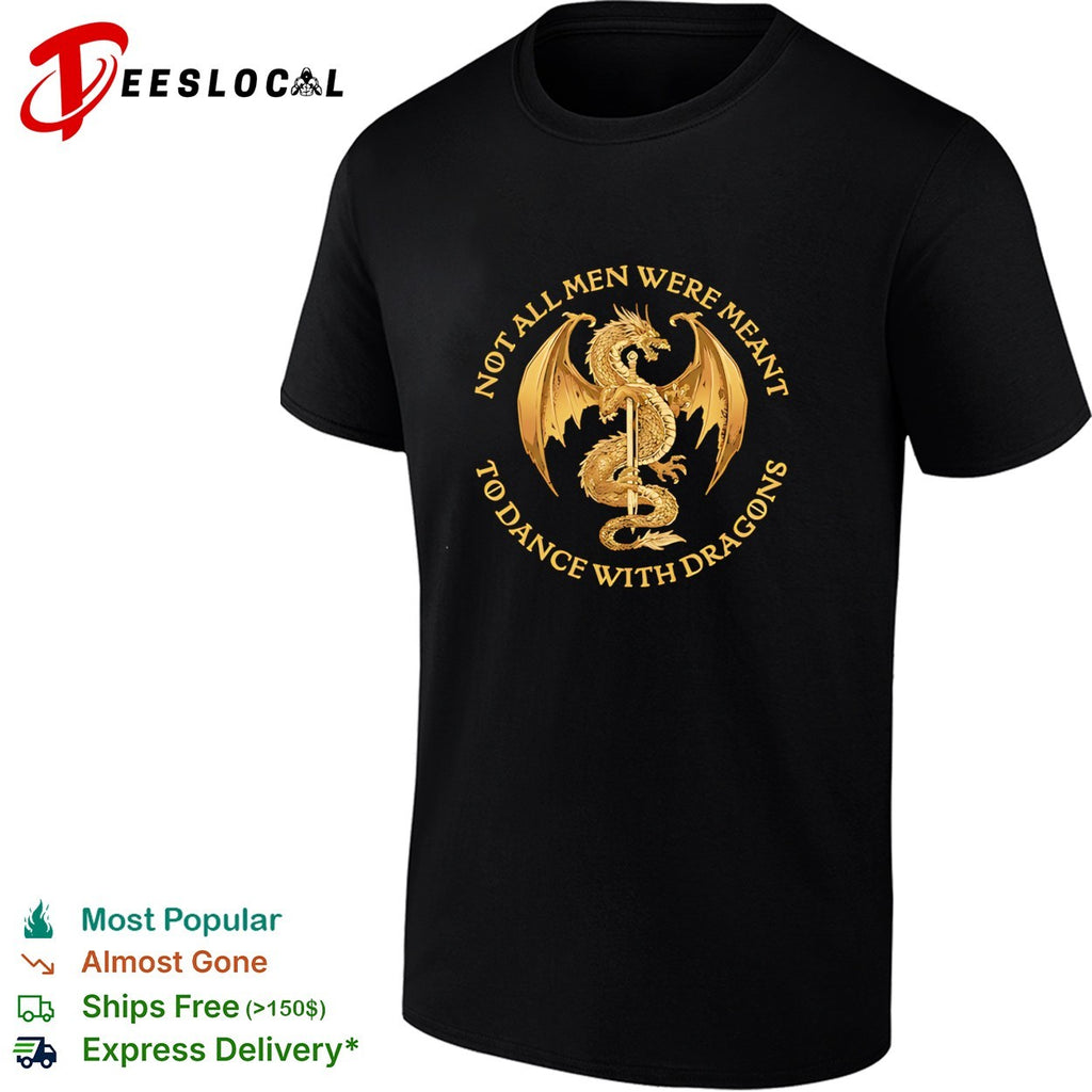 Not all men were meant to dance with Dragons circle design shirt