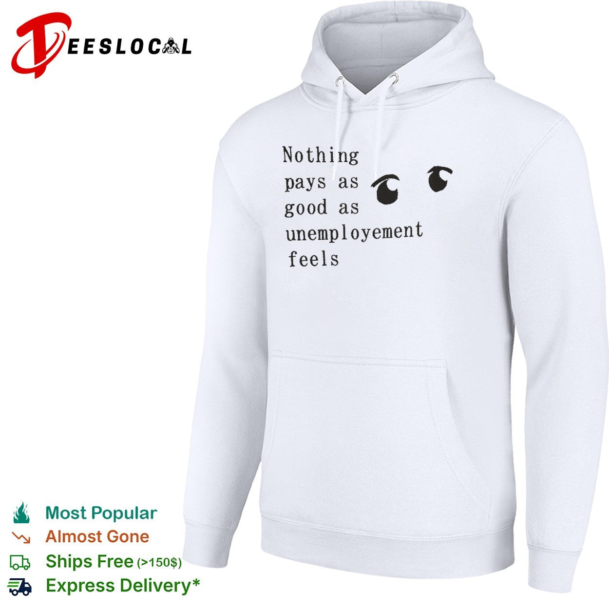 Nothing pays as good as unemployement feels shirt