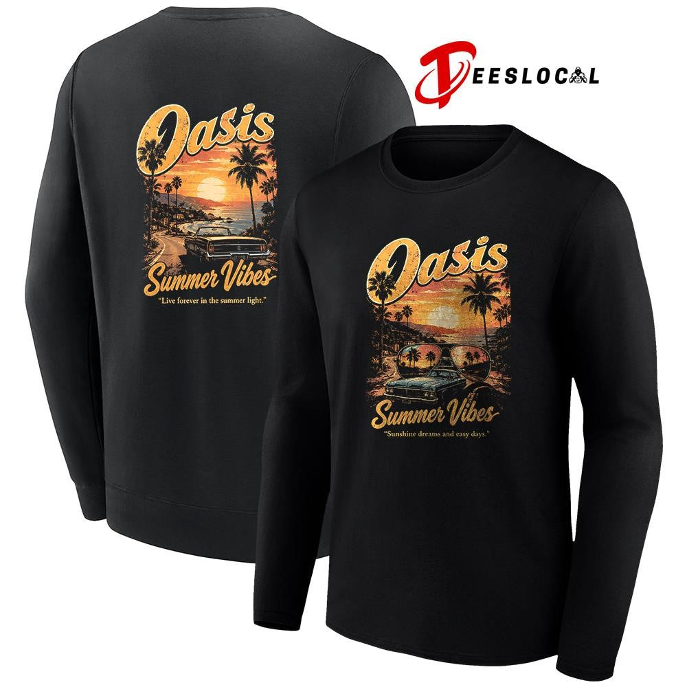 Oasis summer vibes sunshine dreams and easy days shirt