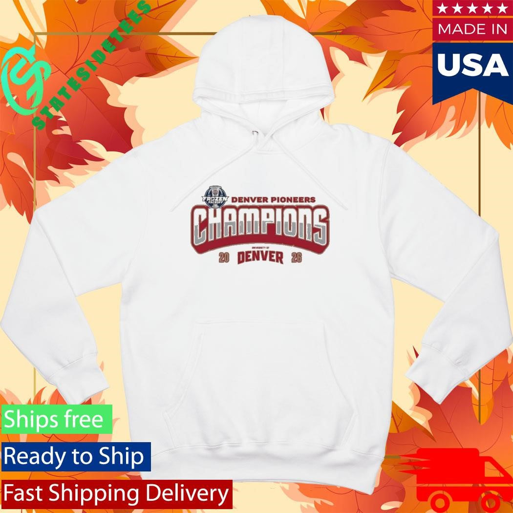 Official Denver Pioneers Hockey Your NCHC Frozen Faceoff Champions Shirt