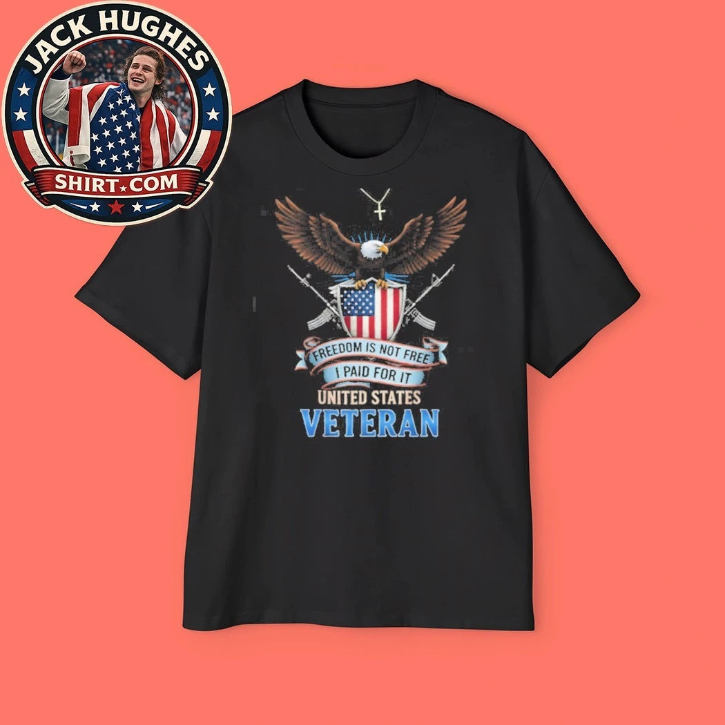 Official Freedom Is Not Free I Paid For It United States Veteran Eagle Shield Shirt