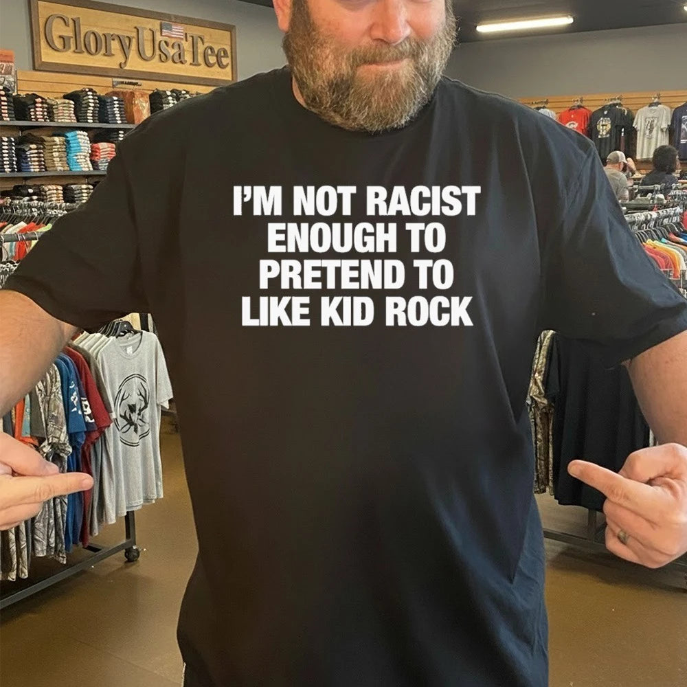 Official I’m Not Racist Enough To Pretend To Like Rock Text Shirt