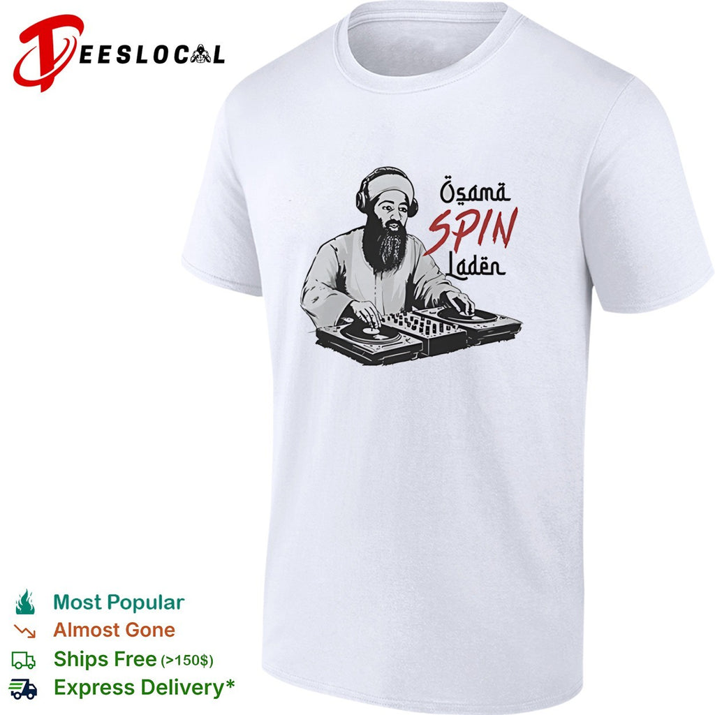Osama Spin Laden DJ pun shirt
