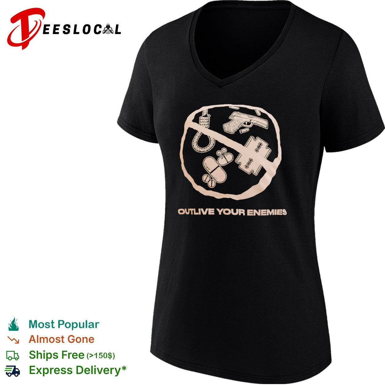Outlive Your Enemies shirt