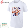 Pasta Sex Wine shirt