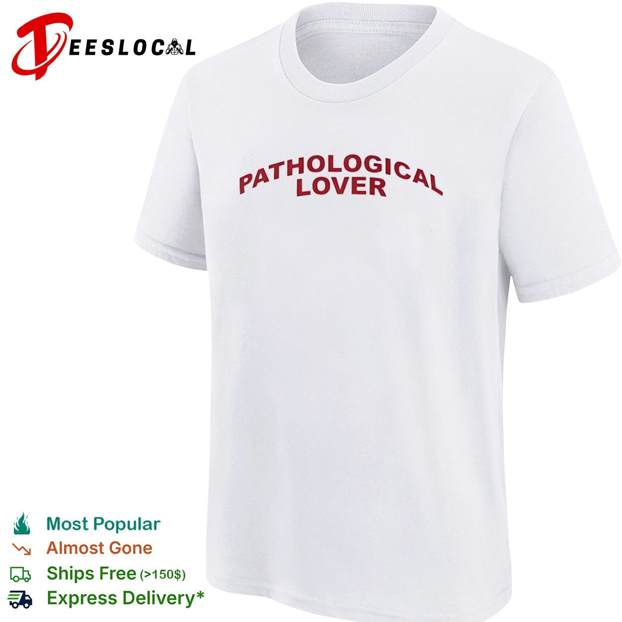 Pathological Lover shirt