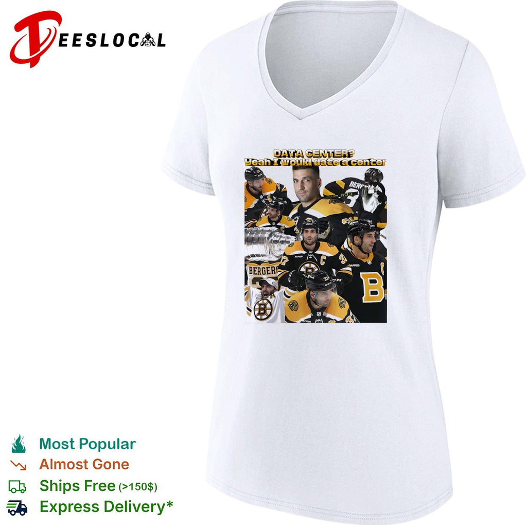 Patrice Bergeron Boston Bruins NHL Data Center Yeah I would date a center shirt